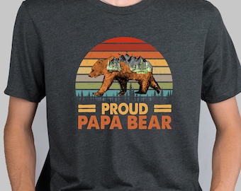 Proud Papa Bear Shirt, Bear Shirt, Fathers Day Gift, Papa Sweatshirt, Bear Dad Shirt, Gift for Grandpa, Fathers Day Shirt, Dad Gift