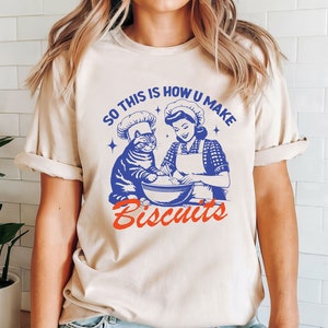So This Is How You Make Biscuits Shirt, Vintage Baking T-Shirt, Retro Cat Shirt, Cat Lover Gift, Cat Mom Sweatshirt, Funny Baker Cat Shirt