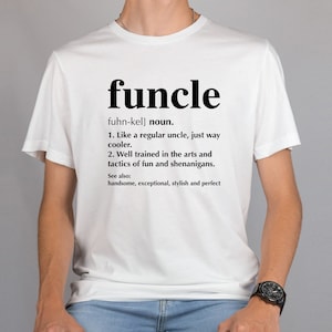Funcle Definition Shirt, Funny Uncle Shirt, Funcle T-Shirt, Gift For Uncle, Uncle To Be Shirt, Uncle Sweatshirt, New Uncle Shirt, Uncle Tee