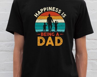 Dad Shirt, Happiness Is Being A Dad Tshirt, Fathers Day Gift, Father Son Daughter Sweatshirt, Grandpa Dada Tee, Gift for New Dad