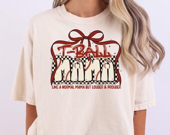 T-Ball Mama Comfort Colors Shirt, T-ball Mom Tee, Louder & Prouder Sports Mama Gift, Game Day T-shirt, Retro Baseball Mom Shirts