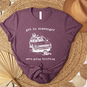 Get In Scavenger We Are Going Thrifting Shirt, Funny Raccoon Shirt, Retro Trash Panda Tee, Vintage Raccoon Sweatshirt, Women Sarcastic Shirt