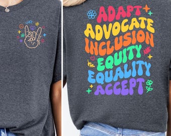 Adapt Advocate Inclusion Equity Equality Accept Shirt, Special Education Sweatshirt, Autism T-Shirt, Sped Teacher Gift, Neurodiversity Tee