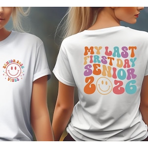 My Last First Day Senior 2026 Shirt, Back to School Class of 2026 T-Shirt, Back to School Sweatshirt, Retro School Shirt, Groovy Senior Tee