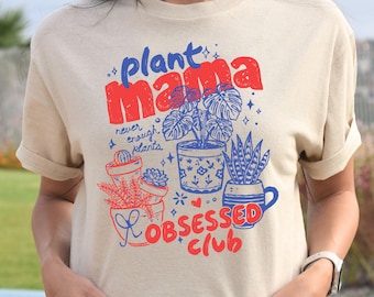 Funny Plant Lover Shirt, Plant Mama Obsessed Club T-Shirt, Plant Lady Gift, Preppy Gardening Sweatshirt, Plant Lover Mom Gift, Plants Tee