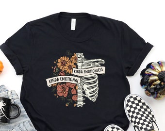 Kinda Emotional Kinda Emotionless UNISEX shirt, Health Shirt, Halloween Skeleton Shirt, Awareness T-shirt, Inspirational Shirt