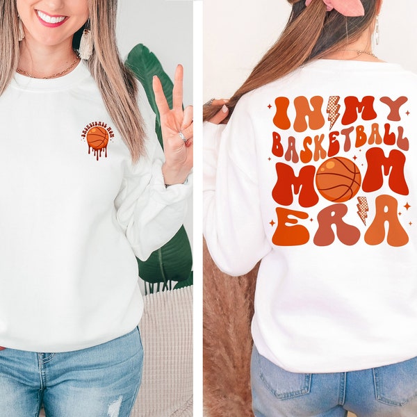 In My Basketball Mom Era Sweatshirt, Front and Back Basketball Mom Sweatshirt, Basketball Lover Hoodie, Basketball Game Day Sweatshirt