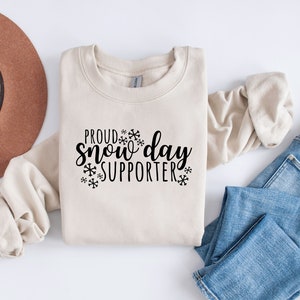 Proud Snow Day Supporter Sweatshirt, Christmas Teacher Sweatshirt, Teacher Gift Sweatshirt For Christmas, Funny Snow Day Sweatshirt