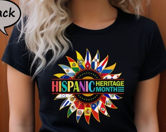 Hispanic Heritage Month Shirt, Hispanic Heritage T-Shirt, Hispanic Heritage Country Flags Shirt, Latin America Flags Tee, Latina Power Shirt