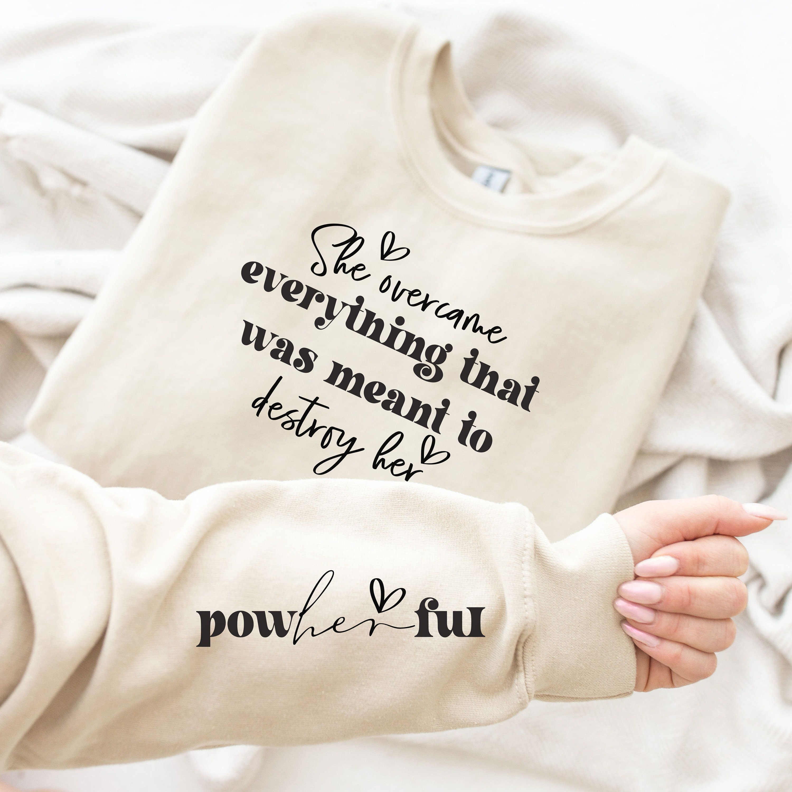 She Overcame Everything That Was Meant To Destroy Her Sweatshirt, Powherful Shirt, Girl Power Shirt, Women Empowerment, inspirational Shirt