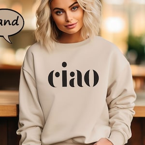Ciao Sweatshirt, Ciao Bella Sweatshirt, Italy Travel Sweatshirt, Italian Hello Sweatshirt, Cute Couples Sweatshirts, Travel Sweatshirt