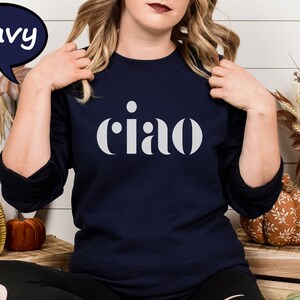 Ciao Sweatshirt, Ciao Bella Sweatshirt, Italy Travel Sweatshirt, Italian Hello Sweatshirt, Cute Couples Sweatshirts, Travel Sweatshirt image 2