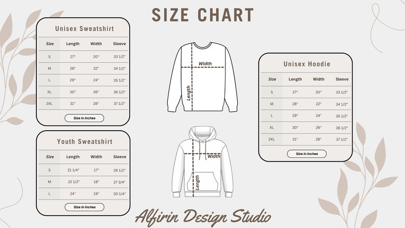 May include: Size chart for unisex and youth sweatshirts and a unisex hoodie. The chart includes measurements for length, width, and sleeve in inches. The text "Alfirin Design Studio" is at the bottom.