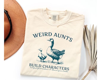 Comfort Colors Weird Aunts Shirt, Build Characters Tee, Funny Aunt Shirt, Vintage Goose Shirt, Shenanigans Leader Tee