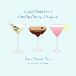 May include: Digital stitch chart featuring three pixelated cocktail glasses: a martini with olives, a brown drink, and a pink cocktail with a lemon twist. Text reads "Fun Drink Trio" and "Peachy Penny Designs". The design is 7 inches by 5 inches.
