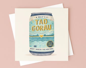 Sul y Tadau Hapus Card - Welsh Father's Day Card - Tad Gorau Beer Can