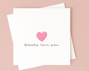 Funny Love Card - Bloody Love You, Minimalist Heart Greeting