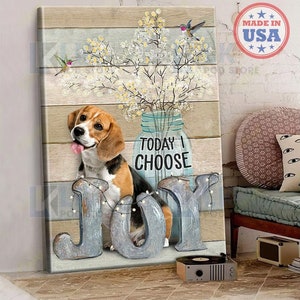 Beagle Canvas Dog Today I Choose Joy, Dog home Decor, Wall Art, Gift for Beagle lover