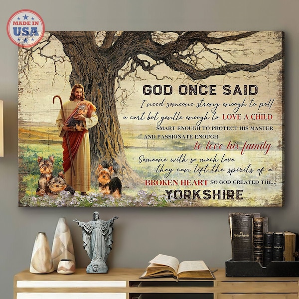 Lienzo "Dios con Yorkshire", regalo para amantes de los perros de Yorkshire, regalo cristiano, arte de Jesucristo, decoración del hogar, Dios dijo una vez