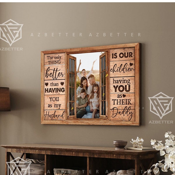 Personalized Canvas The Only Thing Better Than Having You As My Husband, Custom Father's Day Gift, Husband Birthday Photo Collage