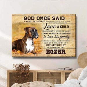 Boxer Dog Canvas Prints - God Once Said I Need Someone Strong, Dog Home Wall Art, Gift For Boxer Dog Lover, Dog Mom Gift