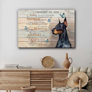 Doberman Wall Art - I Thought Of You To Day, Doberman Memorial Gift, Dog Home Decor Canvas, Doberman Lover Gift, Doberman Pincher Canvas