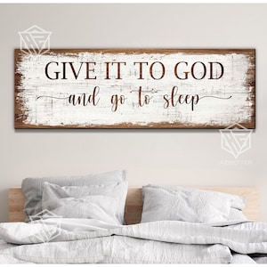 Give It To God And Go To Sleep Sign Farmhouse Country Home Decor Wall Art, Vintage Homestead Canvas Print, Master Bedroom Decor