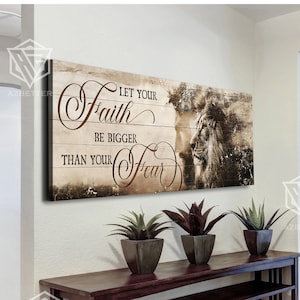 Let Your Faith Be Bigger Than Your Fear Canvas Lion Of Judah Wall Art, Christian Housewarming Gift, God Home Decor, Religious Bible Verses