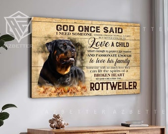 Rottweiler Dog Canvas Prints - God Once Said I Need Someone Strong, Dog Home Wall Art, Gift For Rottweiler Lover, Dog Mom Gift