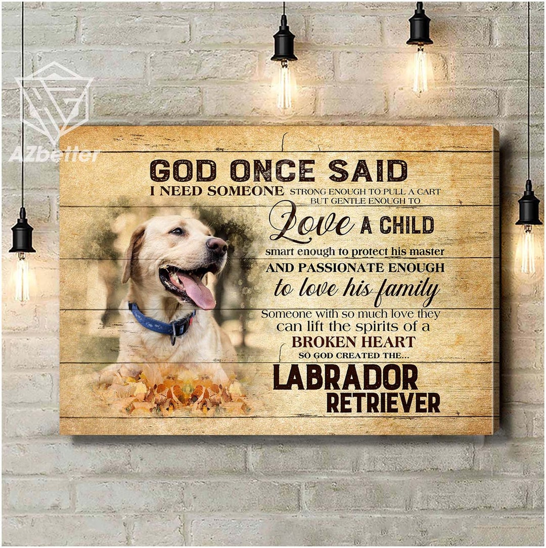 Labrador Retriever Wall Art God Created the Labrador, Dog Home Wall ...