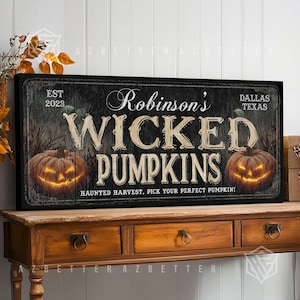 May include: A rectangular black sign with a wood grain texture featuring the text Robinson's WICKED PUMPKINS, EST 2023, DALLAS TEXAS, and HAUNTED HARVEST, PICK YOUR PERFECT PUMPKIN. Two glowing jack-o'-lanterns are illustrated on the left and right sides.