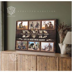 Personalized Hunting Dad Photo Collage Canvas, Custom Deer Hunting Gift for Dad, Life is Deer with Daddy Wall Art, Father&#39;s Day Gift For Dad
