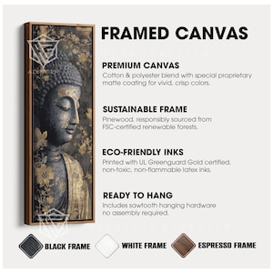 May include: Framed canvas art featuring a serene Buddha image with gold accents. The canvas is framed in a dark wood, with text indicating premium canvas, sustainable frame, eco-friendly inks, and ready-to-hang hardware.