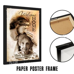 May include: A black framed poster featuring a sepia toned image of Jesus Christ with a crown of thorns, gently kissing the forehead of an elderly woman. The text "Welcome Home" is printed in a decorative font above the image. The woman's name and dates are printed below the image.