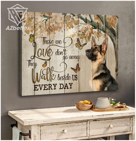 German Shepherd Wall Art Those We Love Don't Go Away, Dog Home