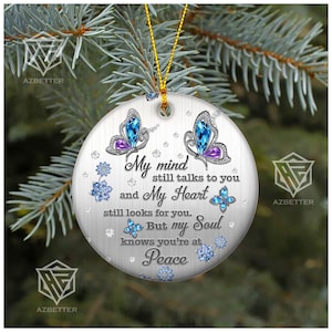 Heaven Ornament My Mind Still Talks To You, Memorial Ceramic Ornament, In Loving Memory, Christmas In Heaven, Loss Of Loved One