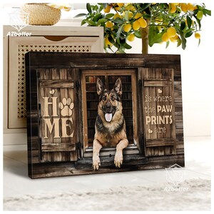 Canvas Prints German Shepherd Home Is Where The Paw Prints Are, German Shepherd Lovers Gift, Dog Mom Gift, Christmas Gift