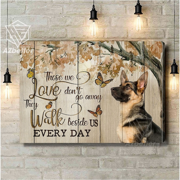 German Shepherd Wall Art Those We Love Don't Go Away, Dog Home Wall Decor, German shepherd Canvas Gift, Shepherd Dog Painting, Memorial dog