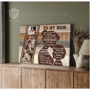 May include: A brown wooden canvas print with a silhouette of a mother and child. The print features a message to "Mom" with a photo collage of a mother and child at different ages. The text reads "To My Mom I know it's not easy for a woman to raise a child and there is no way I can pay you back I just want to let you know that you are appreciated It doesn't matter how far we go in life I will always be your little boy And you will always be my loving mother I love you Love, Michael"
