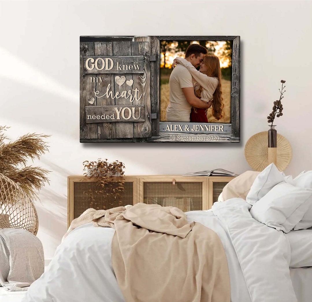 Personalized Couple Wall Art God Knew My Heart Needed You Etsy