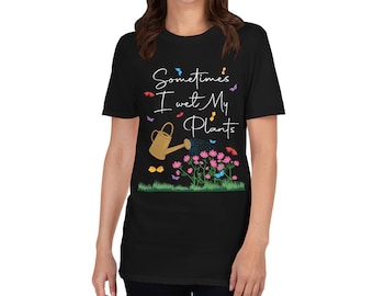 Manchmal nass meine Pflanzen Shirt, botanische Shirt, lustige Pflanze Shirt, Garten-Shirt, Garten-Liebhaber-Shirt, saftig Shirt