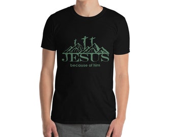Jezus Vanwege Hem Religieus Shirt, Katholieke Gift T-shirt, Christelijke Gift, Bijbelvers, Religieus Shirt, Heren T-Shirt