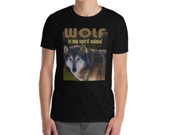 Wolf Is My Spirit Animal, Wolf Shirt, Wolf T-Shirt, Wolf Tee, Animal Lover Shirt, Gift for Wolf Lover, Cute Wolf Shirt, Wolves Shirt