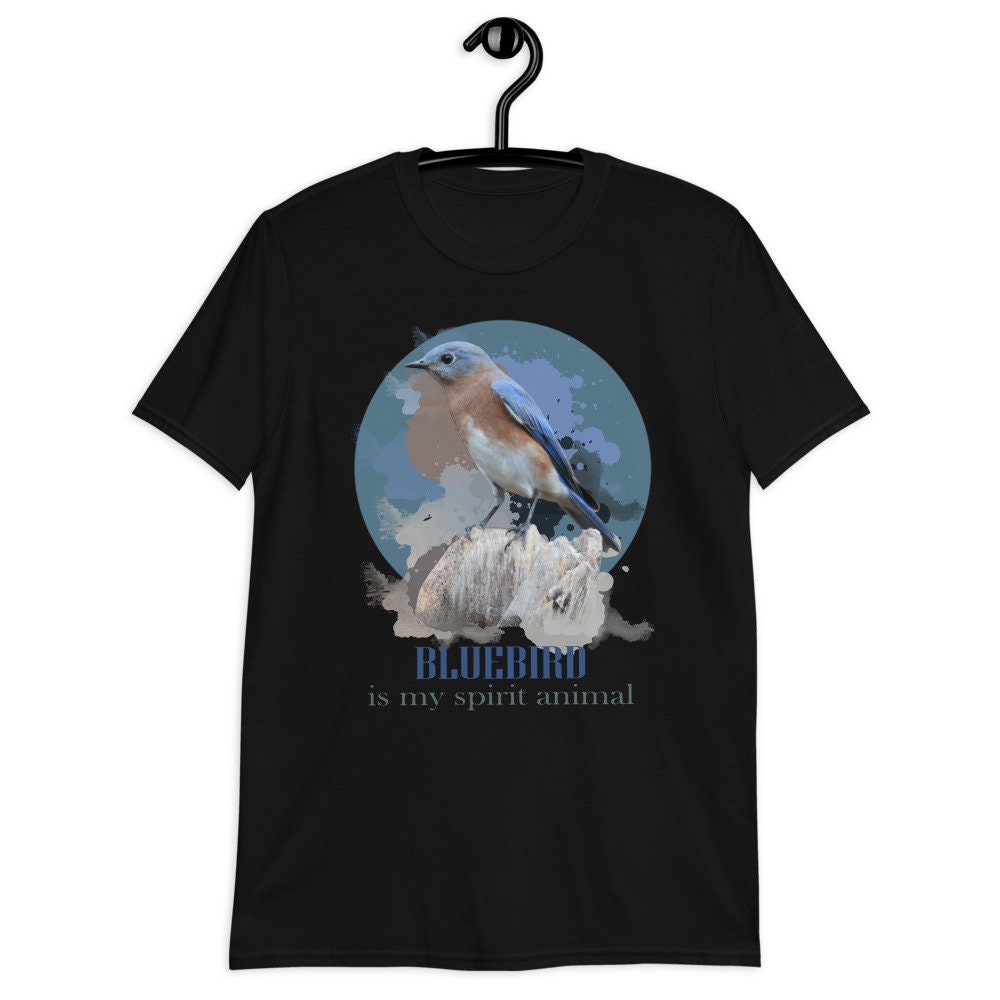 Bluebird is My Spirit Animal, Bluebird Shirt, Bluebird Tshirt