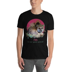 Fox Is My Spirit Animal, Fox Shirt, Fox T-Shirt, Fox Lover Gift, Fox Tee, Animal Lover Shirt, Fox Gift, Gift for Fox Lover, Cute Fox Shirt