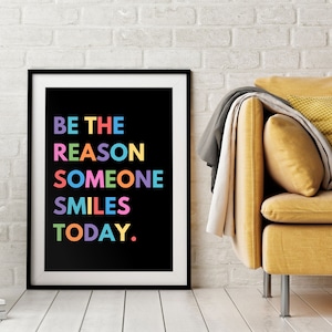 Be The Reason Someone Smiles Today Inspirational Quote Rainbow Wall Art for Teacher&#39;s Classroom Poster Digital Download