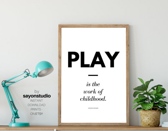 Play Is The Work Of Childhood Mister Rogers Quote Printable Etsy