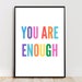 You Are Enough Printable Wall Art Self Love Printable - Etsy