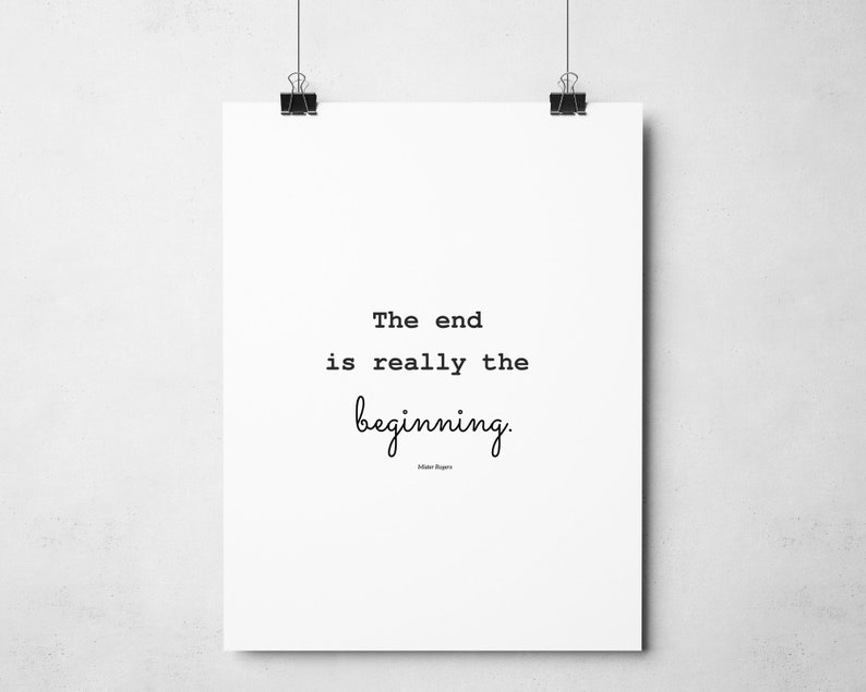 Mr Rogers Printable Quote the End is Really the Beginning - Etsy