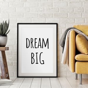 Dream Big Inspirational Quote Print,Home Decoration,Motivational Wall Art,Classroom Decor,Black and White,Minimalist,Digital Download Print